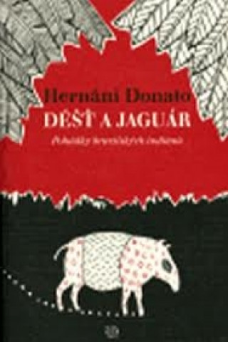 Kniha Déšť a jaguár Hernani Donato