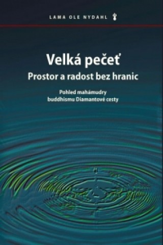 Book Velká pečeť - Prostor a radost bez hranic Ole Nydahl