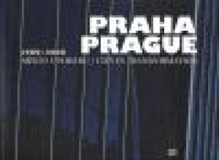Kniha Praha / Prague 1989 - 2006 