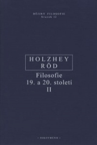 Книга FILOSOFIE 19. A 20. STOLETÍ II./ROD Wolfgang Röd