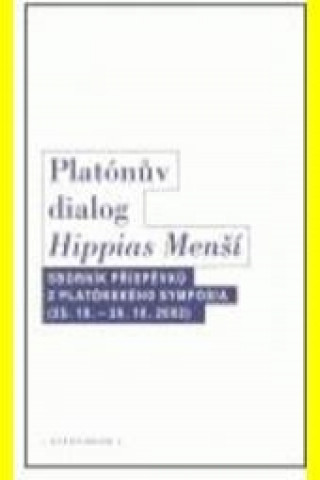 Könyv PLATÓNŮV DIALOG HIPPIAS MENŠÍ Jan  Patočka