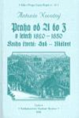 Könyv Praha od A do Z v letech 1820-1850. Kniha čtvrtá: Sad - Událost Antonín Novotný