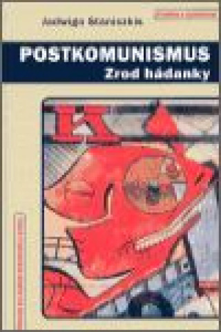 Kniha Postkomunismus Jadwiga Staniszkis