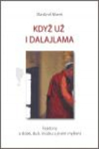 Kniha Když už i dalajlama Vlastimil Marek