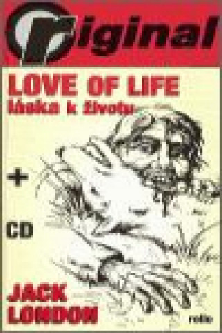 Könyv Love of Life - Láska k životu  (+CD) Jack London