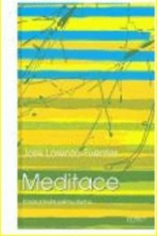 Knjiga Meditace. Naslouchejte svému duchu José Lorenzo-Fuentes