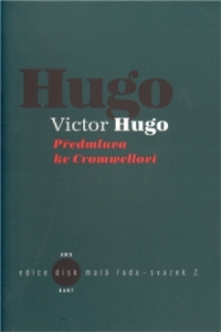Kniha Předmluva ke Cromwellovi Victor Hugo