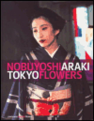 Kniha Tokyo Flowers Nobuyoshi Araki