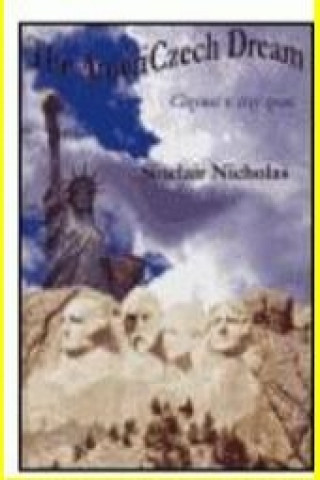 Kniha The AmeriCzech Dream / Cizinec v cizí zemi Nicholas Sinclair