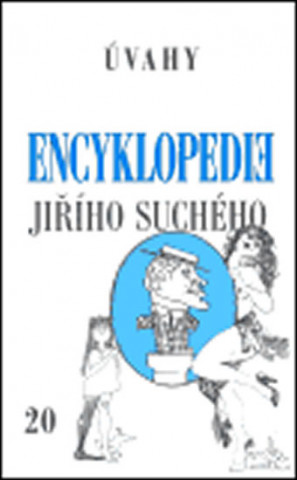 Kniha Encyklopedie Jiřího Suchého, svazek 20 - Úvahy Jiří Suchý