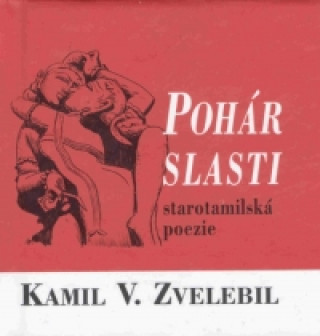 Knjiga Pohár slasti Kamil Zvelebil