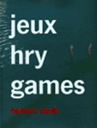 Kniha Jeux Hry Games Herbert Slavík