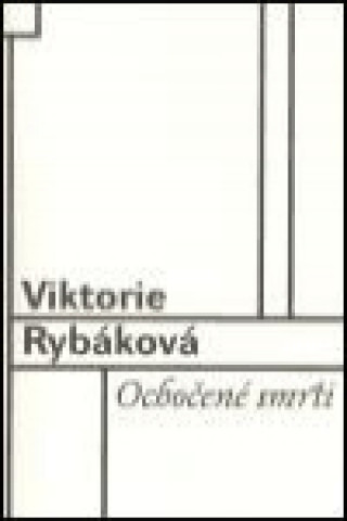 Kniha Ochočené smrti Viktorie Rybáková
