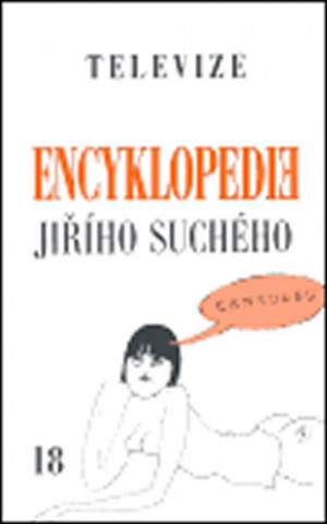 Książka Encyklopedie Jiřího Suchého, svazek 18 - Televize Jiří Suchý