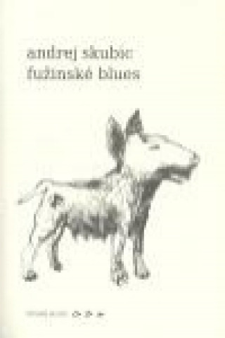 Könyv Fužinské blues Andrej Skubic
