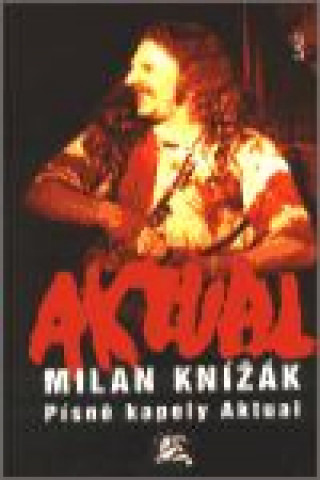 Kniha Písně kapely Aktual Milan Knižák