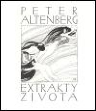 Kniha Extrakty života Peter Altenberg