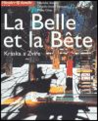 Kniha Kráska a zvíře / La Belle et la Bete 