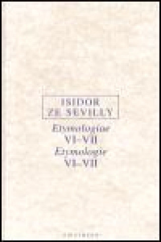 Book ETYMOLOGIE VI-VII. Isidor ze Sevilly