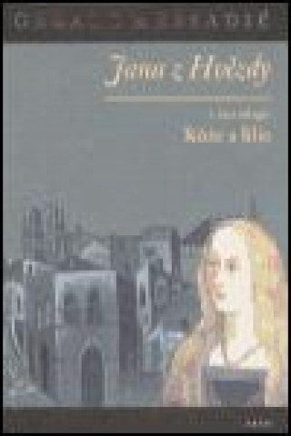 Könyv Jana z Hvězdy I. - Růže a lilie Gerald Messadié