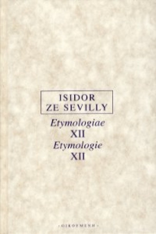 Book ETYMOLOGIE XII. Isidor ze Sevilly