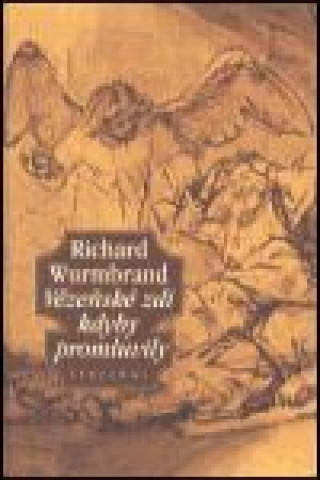 Kniha Vězeňské zdi kdyby promluvily Richard Wurmbrandt