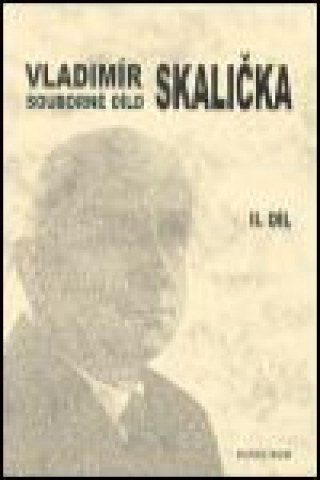 Kniha Souborné dílo Vladimíra Skaličky - 2. díl (1951-1963) František Čermák