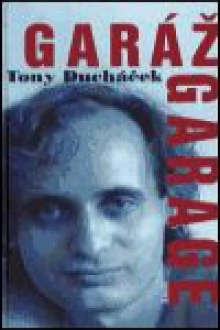 Kniha Garáž Garage Tony Ducháček