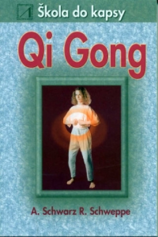Kniha Qi Gong - škola do kapsy Joseph Schwartz