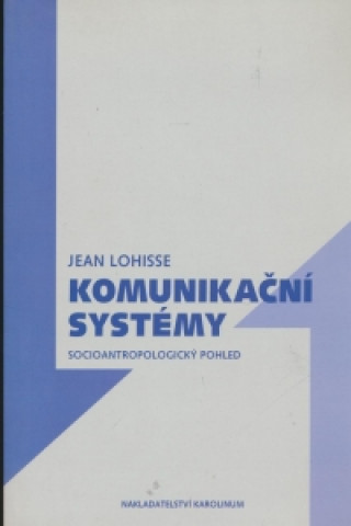 Kniha Komunikační systémy Jean Lohisse