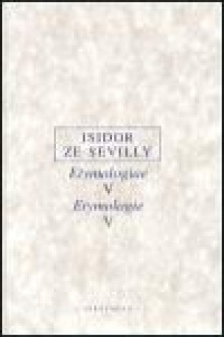 Könyv ETYMOLOGIE V Isidor ze Sevilly