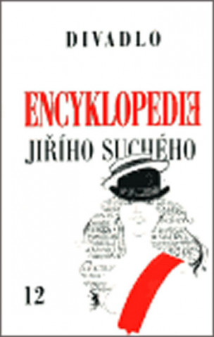 Könyv Encyklopedie Jiřího Suchého, svazek 12 - Divadlo 1975-1982 Jiří Suchý