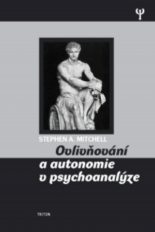 Kniha Ovlivňování a autonomie v psychoanalýze Stephen A. Mitchell