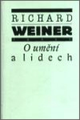 Könyv O umění a lidech Richard Weiner