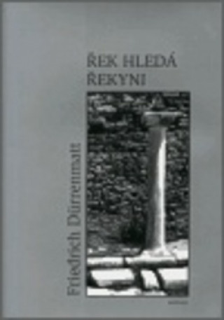 Knjiga Řek hledá Řekyni Friedrich Dürrenmatt