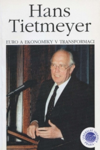 Könyv Euro a ekonomiky v transformaci Hans T. Tietmeyer