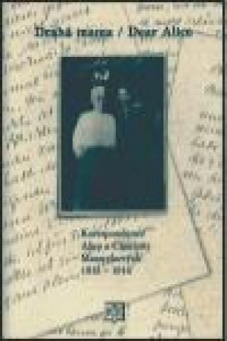 Könyv Drahá mama / Dear Alice Alice Masaryková