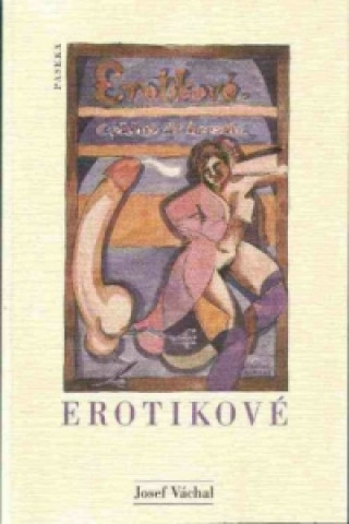 Carte Erotikové Josef Váchal
