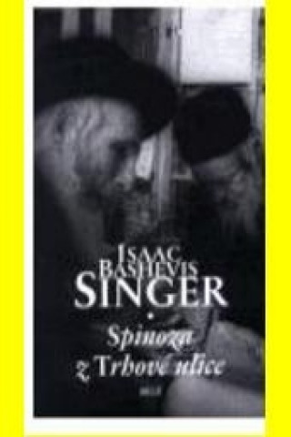 Книга Spinoza z Trhové ulice Isaac Bashevis Singer