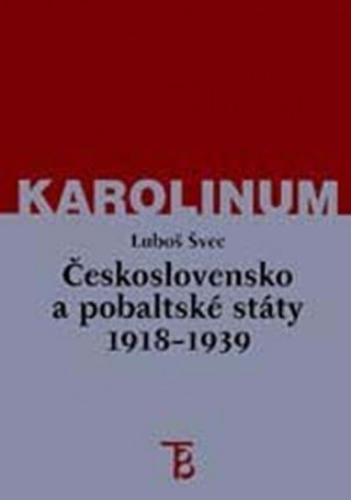 Kniha Československo a pobaltské státy v letech 1918-1939 Luboš Švec