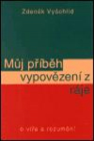 Kniha Můj příběh vypovězení z ráje Zdeněk Vyšohlíd