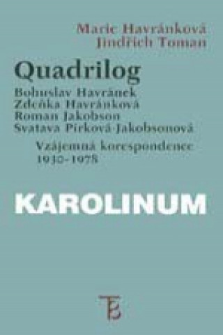 Książka Quadrilog: Bohuslav Havránek, Zdeňka Havránková, Roman Jakobson, Svatava Pírková-Jakobsonová Bohumil Havránek