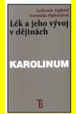 Könyv Lék a jeho vývoj v dějinách Lubomír Opletal