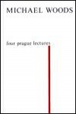Kniha Four Prague Lectures and other Texts Michael Woods