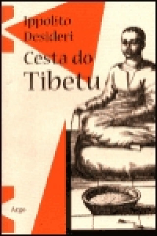 Kniha Cesta do Tibetu Ippolito Desideri