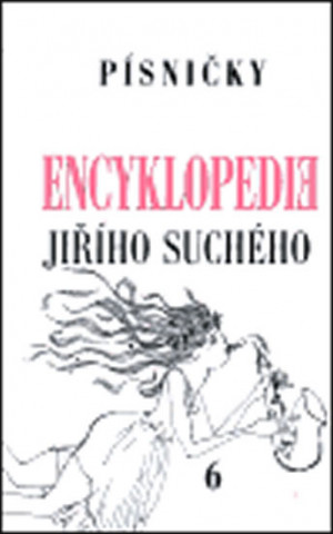 Book Encyklopedie Jiřího Suchého, svazek 6 - Písničky Pra-Ti Jiří Suchý