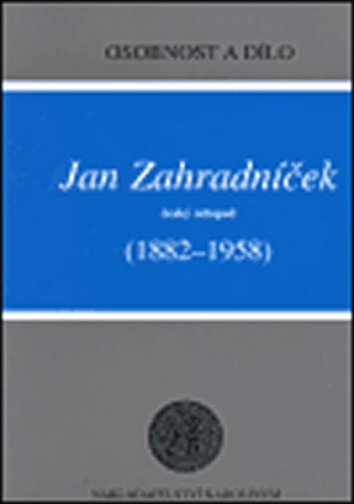 Kniha Jan Zahradníček (1882-1958) Václav Tošovský