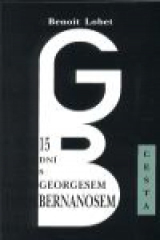 Kniha 15 dní s Georgesem Bernanosem Benoit Lobet