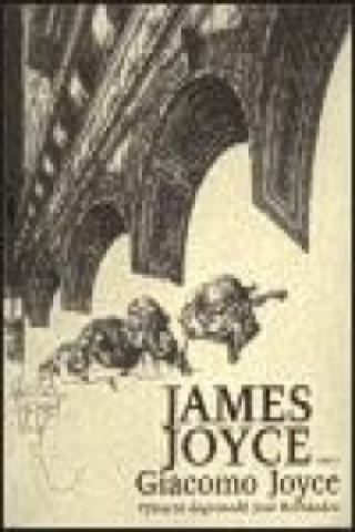 Könyv Giacomo Joyce James Joyce