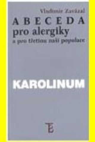 Kniha Abeceda pro alergiky a pro třetinu naší populace Vladimír Zavázal